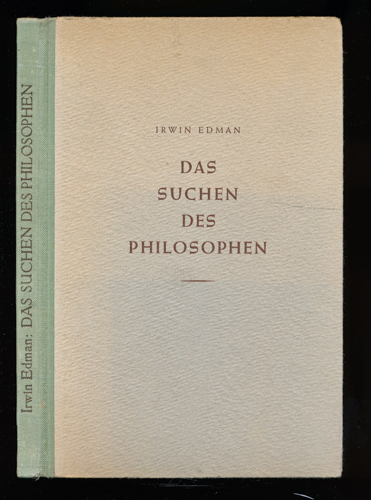 EDMAN, Irwin  Das Suchen des Philosophen. Dt. von Marga Gossmann.  