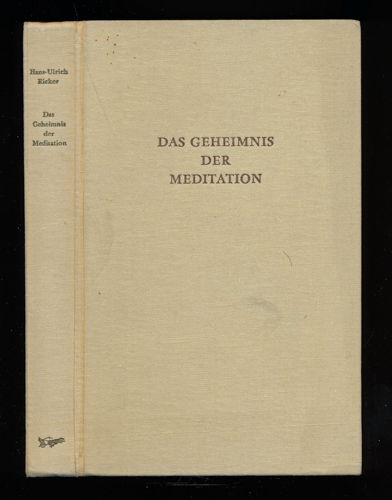 RIEKER, Hans-Ulrich  Das Geheimnis der Meditation. 