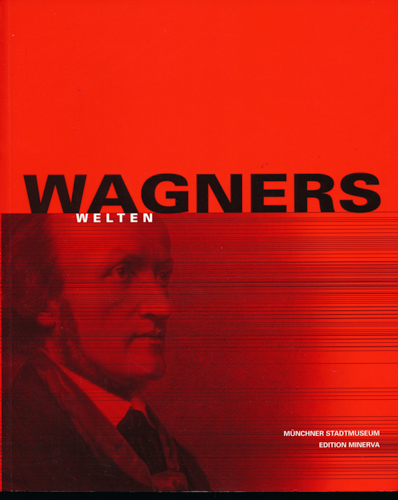 KOLBE, Jürgen (Hrg.)  Wagners Welten. 
