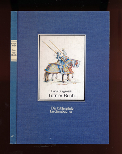 Burgkmair, Hans  Turnier-Buch. 