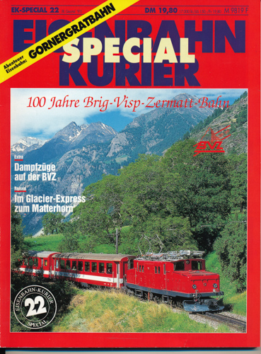 Div.  Eisenbahn-Kurier "EK-special" Heft 22: 100 Jahre Brig-Visp-Zermatt-Bahn. 