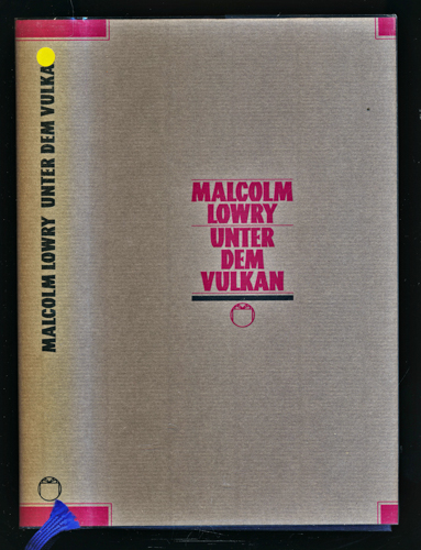LOWRY, Malcolm  Unter dem Vulkan. Dt. von Susanna Rademacher.  