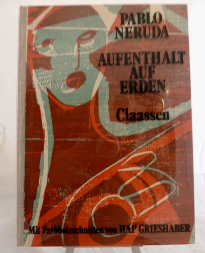 NERUDA, Pablo  Aufenthalt auf Erden. Dt. von Erich Arendt und Stephan Hermlin.  