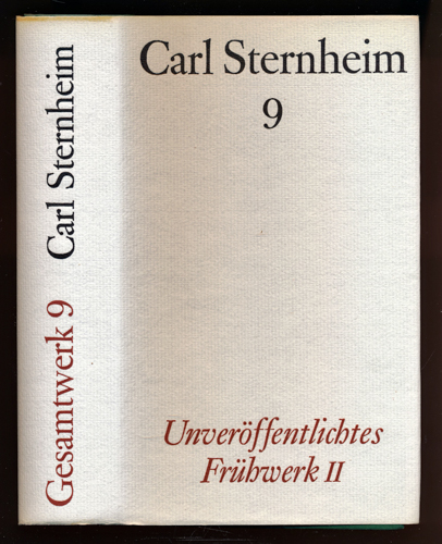STERNHEIM, Carl  Gesamtwerk. hier Band 9 apart: Unveröffentlichtes Frühwerk II: Lyrik, Dramenfragmente, Prosa. 