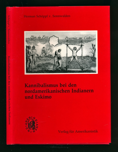 SCHÖPPL v. SONNWALDEN, Herman  Kannibalismus bei den nordamerikanischen Indianern und Eskimo. 