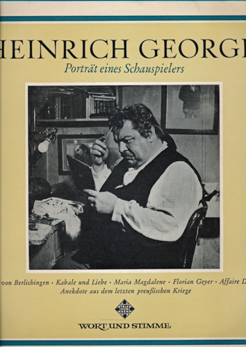 GEORGE, Heinrich  Heinrich George. Portrait eines Schauspielers. (Vinyl-LP 6.41003 AS). 