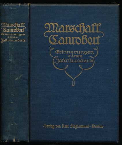 CANROBERT, Francois Certain de (Marschall)  Erinnerungen eines Jahrhunderts, hrggb. von General v. Pfaff. Dt. von --.  