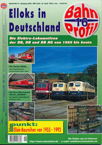   BahnProfil Heft 16 / 2000: Elloks in Deutschland. Die Elektro-Lokomotiven der DB, DR und DB AG von 1955 bis heute. 