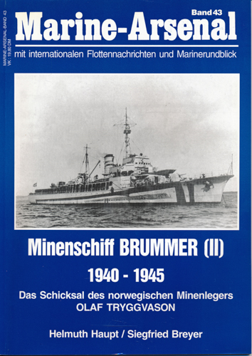 HAUPT, Helmuth / BREYER, Siegfried  Marine-Arsenal. hier: Heft 43: Minenschiff BRUMMER (II) 1940-1945. Das Schicksal des norwegischen Minenlegers OLAF TRYGGVASON. 