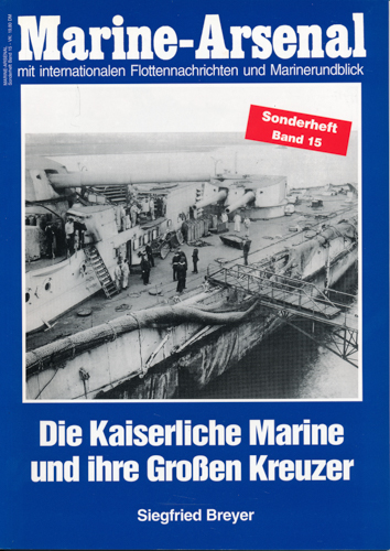 BREYER, Siegfried  Marine-Arsenal Sonderheft 15: Die Kaiserliche Marine und ihre Großen Kreuzer. 