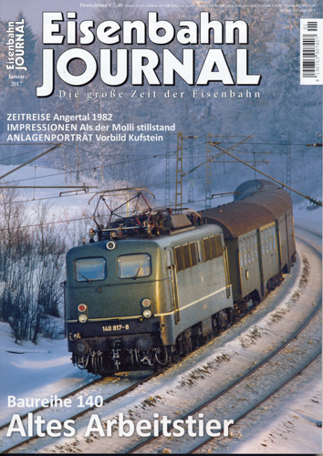   Eisenbahn-Journal Heft Januar 2017: Altes Arbeitstier. Baureihe 140. 