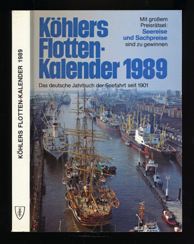   Köhlers Flottenkalender 1989. Das deutsche Jahrbuch der Seefahrt. 77. Jahrgang. 