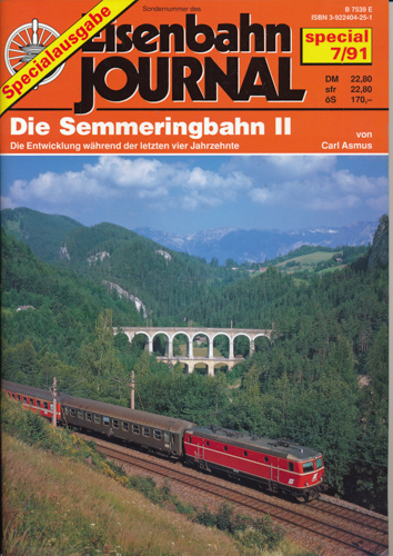 Asmus, Carl  Eisenbahn Journal special Heft 7/91: Die Semmeringbahn II. Die Entwicklung während der letzten vier Jahrzehnte. 
