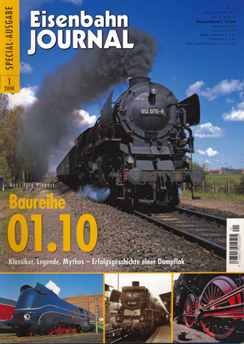 Siepert, Hans-Jörg  Eisenbahn Journal special Heft 1/2008: Baureihe 01.10 - Klassiker, Legende, Mythos - Erfolgsgeschichte einer Dampflok. 