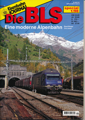 Moser, Beat / Jossi, Urs  Eisenbahn Journal Special 1/98: Die BLS. Eine moderne Alpenbahn. 