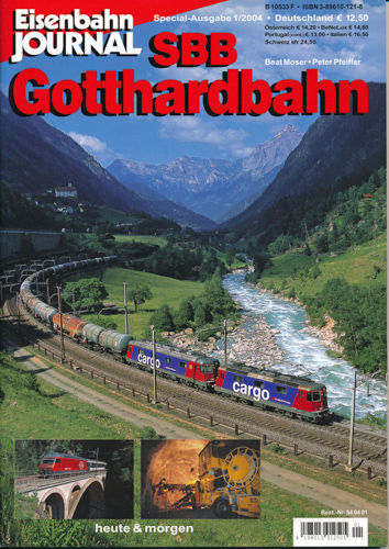 Moser, Beat / Pfeiffer, Peter  Eisenbahn Journal Special 1/2004: SBB Gotthardbahn. heute & morgen. 