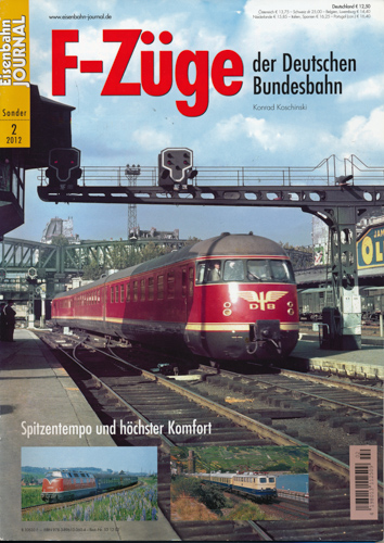 Koschinski, Konrad  Eisenbahn Journal Sonderausgabe 2/2012: F-Züge der Deutschen Bundesbahn. Spitzentempo und höchster Komfort. . 