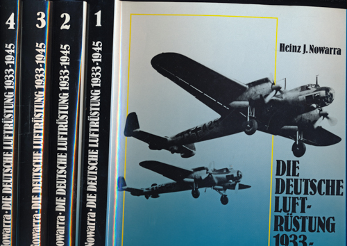 NOWARRA, Heinz  Die deutsche Luftrüstung 1933-1945. 4 Bände (= kompl. Edition). 