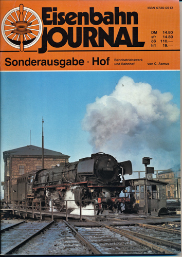 Asmus, C.  Eisenbahn Journal Sonderausgabe 1983: Hof. Bahnbetriebswerk und Bahnhof. 