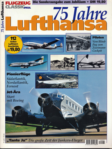   Flugzeug Classic Special Sonderausgabe: 75 Jahre Lufthansa. 