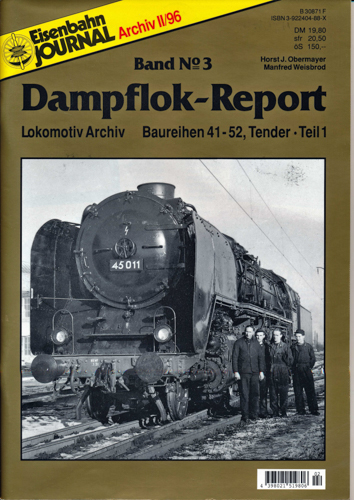 Obermayer, Horst J. / Weisbrod, Manfred  Eisenbahn Journal Archiv Heft II/96: Dampflok-Report Band 3: Baureihen 41-52, Tender - Teil 1 (Lokomotiv Archiv). 