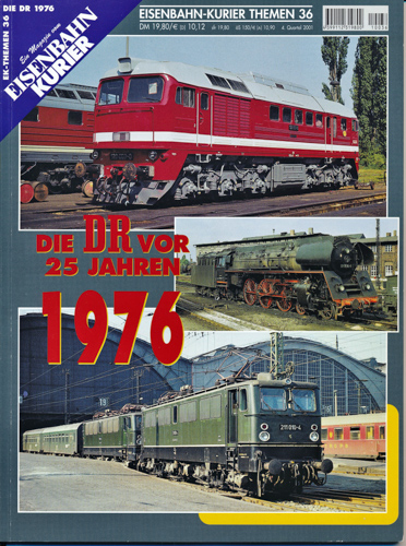   Eisenbahn-Kurier Themen Heft 36: Die DR vor 25 Jahren 1976. 