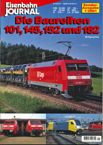 Klee, Wolfgang  Eisenbahn Journal Sonderausgabe 1/2001: Die Baureihen 101, 145, 152 und 182. 