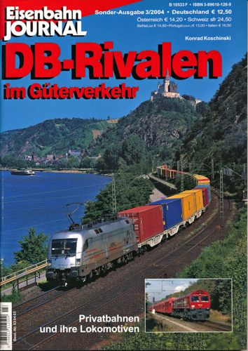 Koschinski, Konrad  Eisenbahn Journal Sonderausgabe 3/2004: DB-Rivalen im Güterverkehr. 