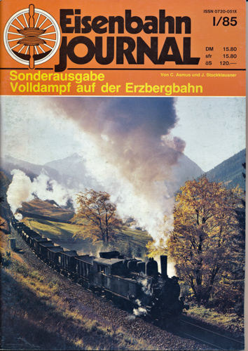 Asmus, C. / Stockklausner, J.  Eisenbahn Journal Sonderausgabe 1/85: Volldampf auf der Erzbergbahn. 