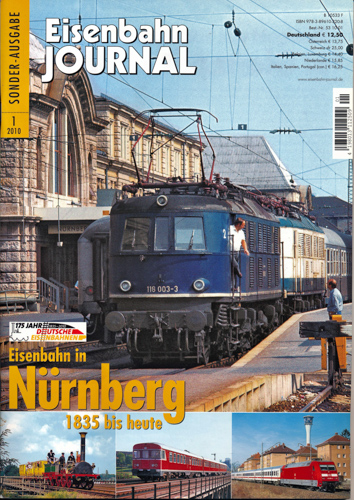   Eisenbahn Journal Sonderausgabe 1/2010: Eisenbahn in Nürnberg 1835 bis heute. 