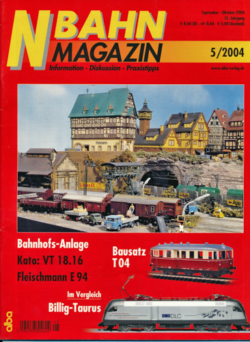   NBahn Magazin Heft 5/2004: Bahnhofsanlage. Kato: VT 18.16, Fleischmann E 94 u.a.. 