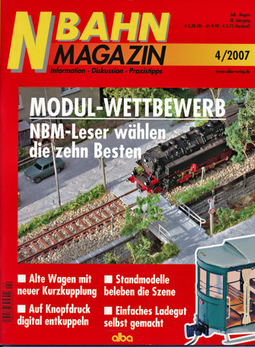   NBahn Magazin Heft 4/2007: Modul-Wettbewerb. NBM-Leser wählen die zehn Besten u.a.. 