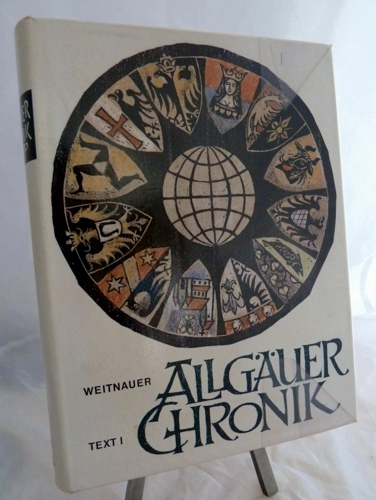 WEITNAUER, Alfred  Allgäuer Chronik. Daten und Ereignisse. Text 1: Von Anbeginn bis zum Jahr 1500. 