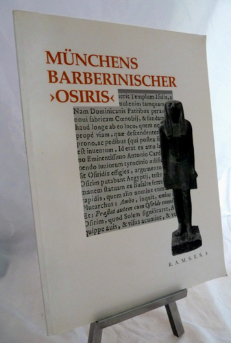 SCHOSKE, Sylvia / GRIMM, Alfred  Münchens Barberinischer 'Osiris'. Metamorphosen einer Götterfigur. 
