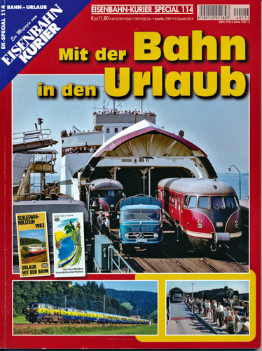   Eisenbahn Kurier Special Heft 114: Mit der Bahn in den Urlaub. 