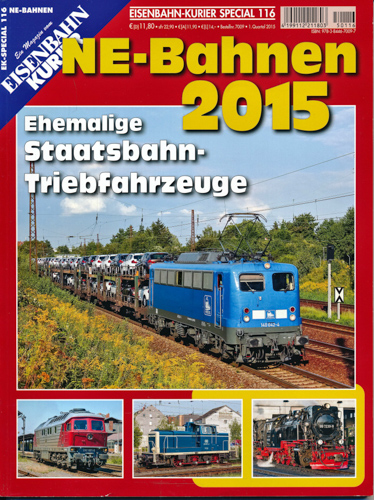   Eisenbahn Kurier Special Heft 116: NE-Bahnen 2015. Ehemalige Staatsbahn-Triebfahrzeuge. 