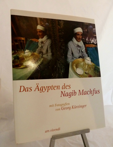 KÜRZINGER, Georg  Das Ägypten des Nagib Machfus. Auszüge aus seinen Roman und Fotografien von Georg Kürzinger. 