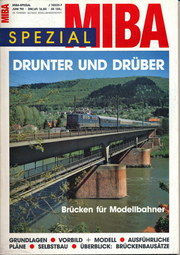   MIBA Spezial Heft o.Nr: Drunter und Drüber. Brücken für Modellbahnen. 