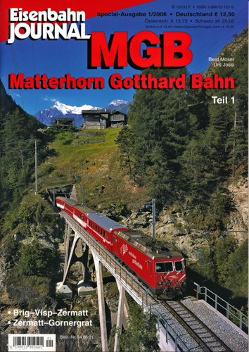 Moser, Beat / Jossi, Urs  Eisenbahn Journal Special Heft 1/2006: MGB. Matterhorn Gotthard Bahn Teil 1: Brig-Visp-Zermatt. Zermatt-Gornergrat. 