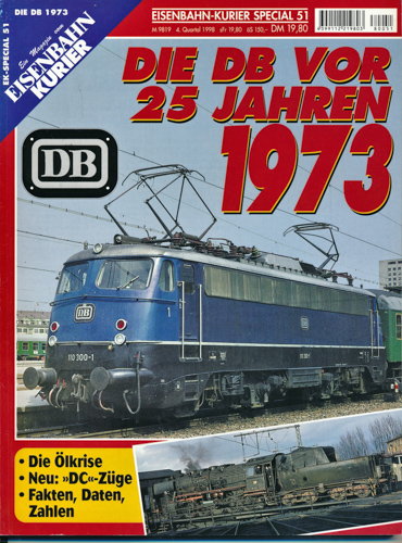   Eisenbahn Kurier Special Heft 51: Die DB vor 25 Jahren 1973. 