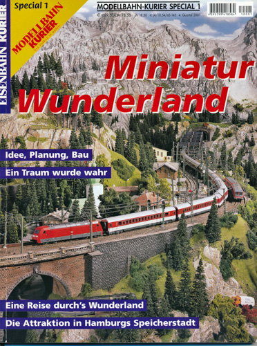   Eisenbahn Kurier Modellbahn-Kurier Special Heft 1: Miniatur-Wunderland. Idee, Planung, Bau. Ein Traum wurde wahr. 