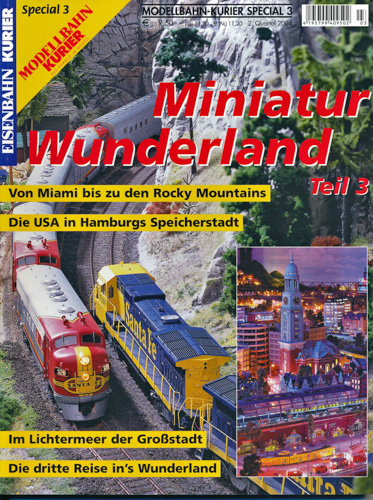   Eisenbahn Kurier Modellbahn-Kurier Special Heft 3: Miniatur-Wunderland Teil 3: Von Miami bis zu den Rocky Mountains u.a.. 