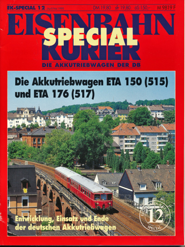 Belloncle, Patric / Willen, Peter  Eisenbahn Kurier Special Heft 12: Der Akkutriebwagen ETA 150 (515) und ETA 176 (517) . 