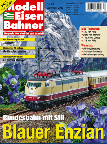   Modelleisenbahner. Magazin für Vorbild und Modell. Heft 12/2013: Blauer Enzian. Bundesbahn mit Stil. 