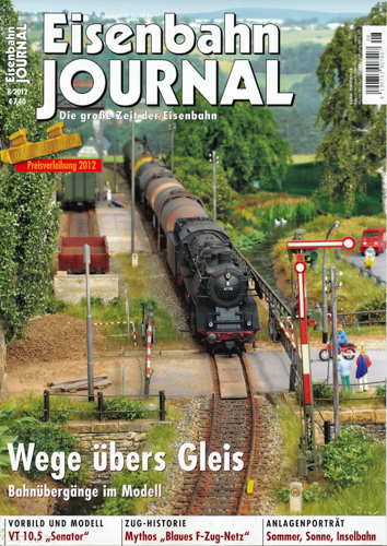   Eisenbahn Journal Heft 8/2012: Wege übers Gleis. Bahnübergänge im Modell. 