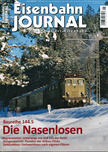   Eisenbahn Journal Heft Januar 2018: Die Nasenlosen. Baureihe 144.5. 