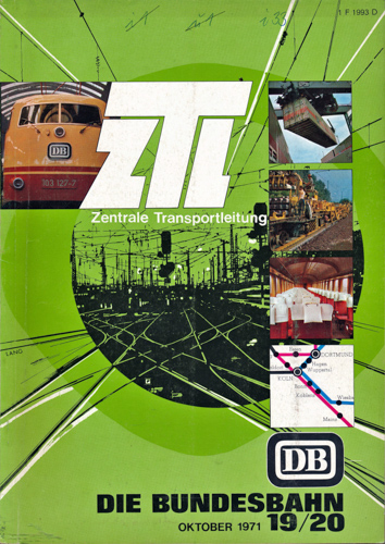 Deutsche Bundesbahn (Hrg.)  Die Bundesbahn. Zeitschrift. Heft 19/20 Oktober 1971 / 45. Jahrgang: ZTL - Zentrale Transportleitung. 