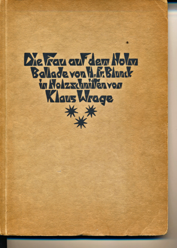 BLUNCK, Hans Friedrich  Die Frau auf dem Holm. Ballade in 18 Holzschnitten von Klaus Wrage. 