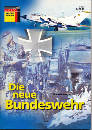   Die neue Bundeswehr. Wehrtechnischer Report 6/2001. 