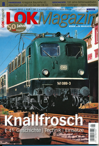   Lok Magazin Heft 8/2012: Knallfrosch. E 41: Geschichte, Technik, Einsätze. 